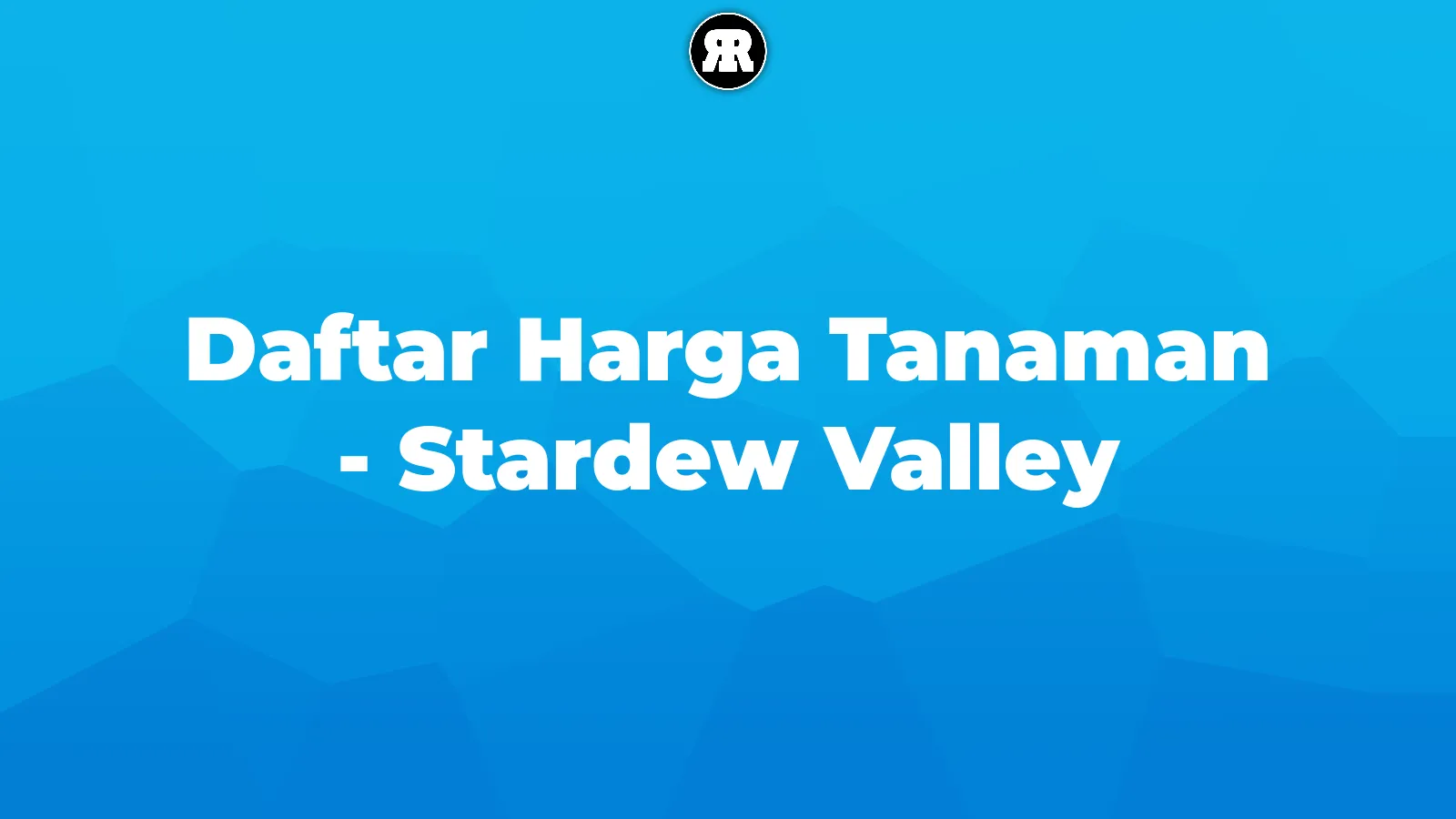 cover for Daftar Harga Tanaman - Stardew Valley