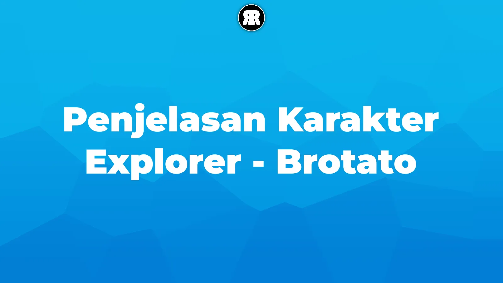 Penjelasan Karakter Explorer - Brotato cover image
