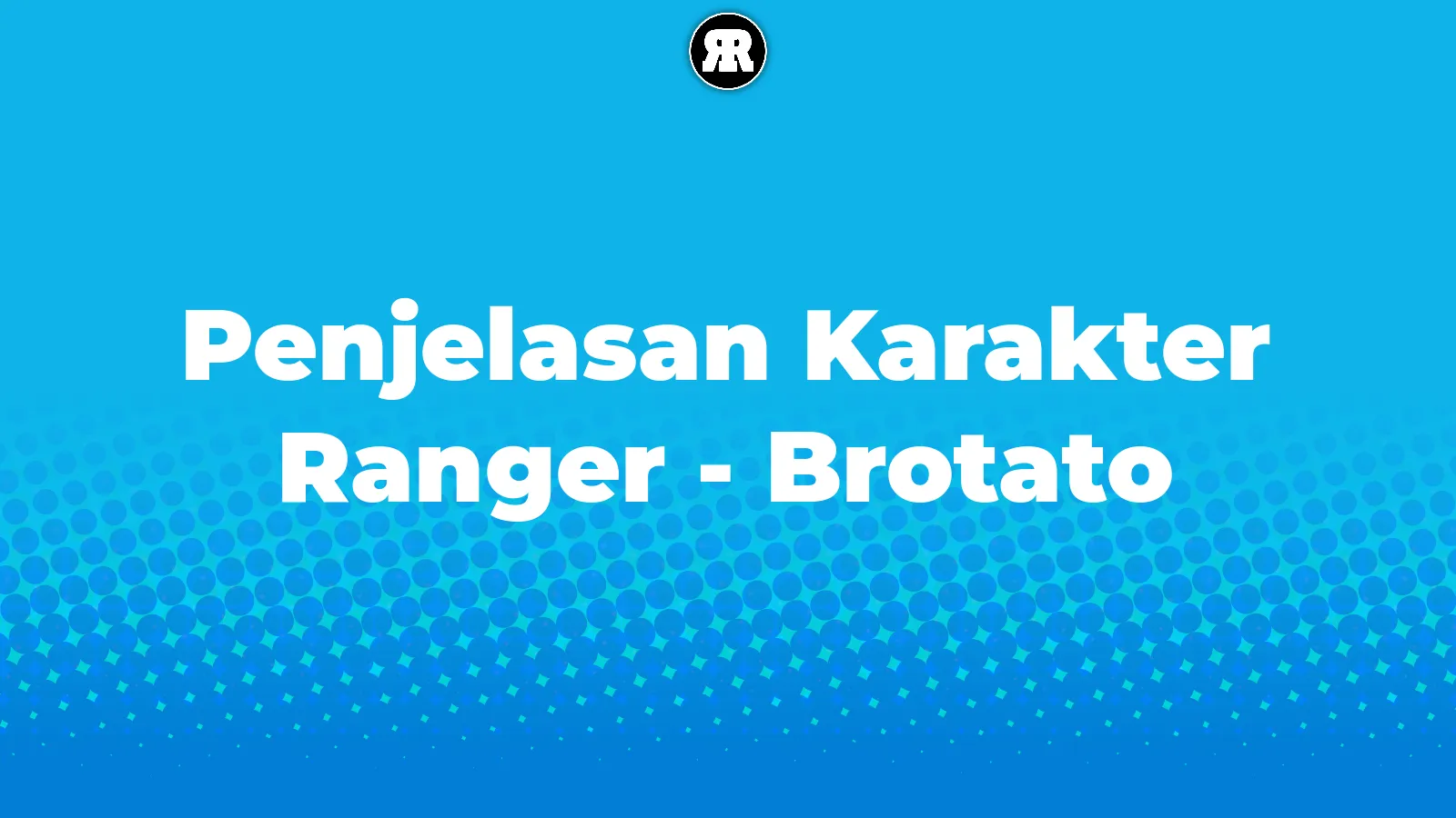 Penjelasan Karakter Ranger - Brotato cover image