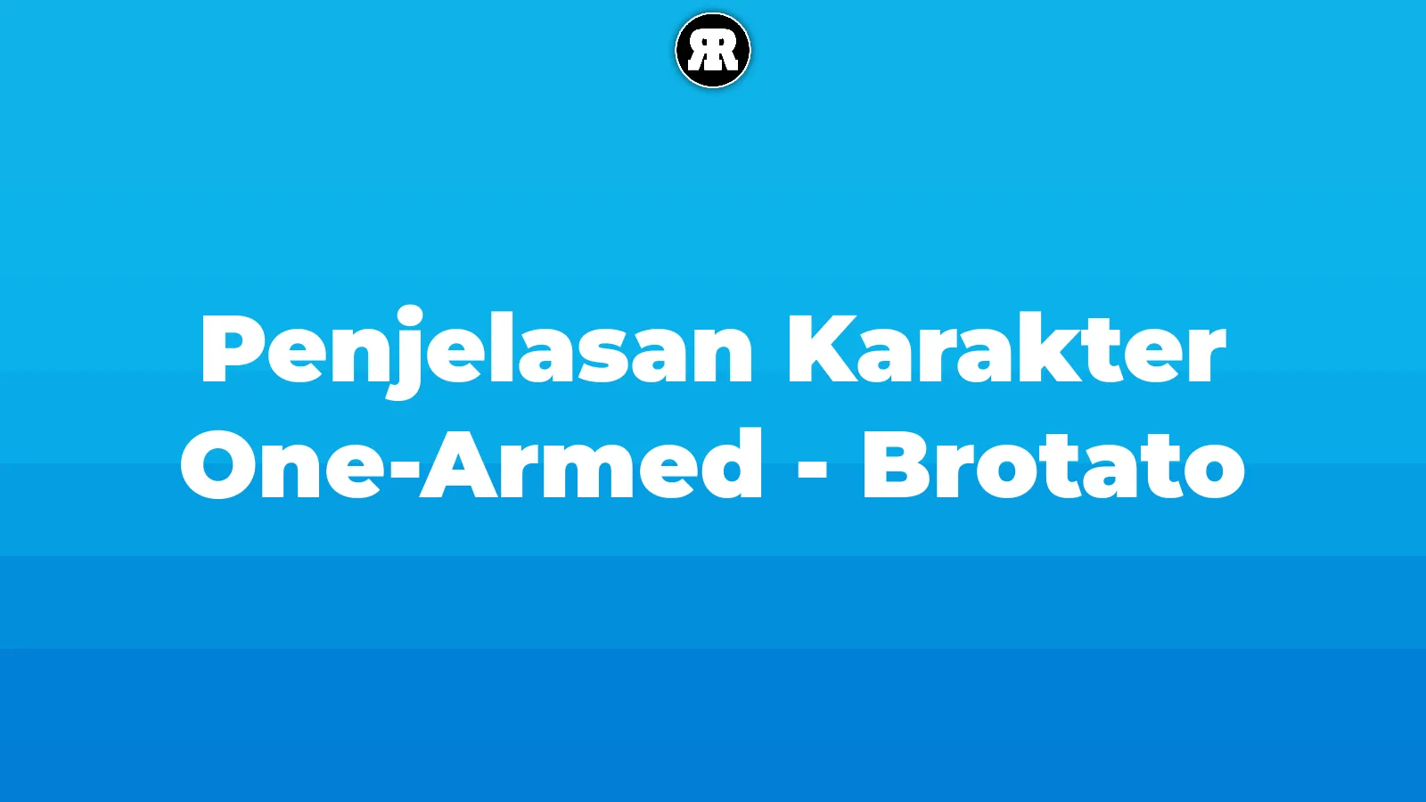 Penjelasan Karakter One-Armed - Brotato cover image
